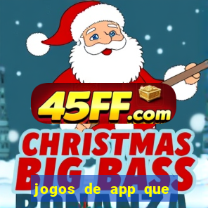 jogos de app que ganha dinheiro